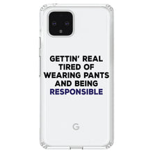 DistinctInk® Clear Shockproof Hybrid Case for Apple iPhone / Samsung Galaxy / Google Pixel - Getting' Tired of Pants & Being Responsible