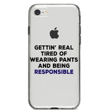 DistinctInk® Clear Shockproof Hybrid Case for Apple iPhone / Samsung Galaxy / Google Pixel - Getting' Tired of Pants & Being Responsible