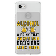 DistinctInk® Clear Shockproof Hybrid Case for Apple iPhone / Samsung Galaxy / Google Pixel - Alcohol Makes Bad Decisions Look Good