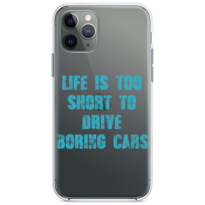 DistinctInk® Clear Shockproof Hybrid Case for Apple iPhone / Samsung Galaxy / Google Pixel - Life is Too Short to Drive Boring Cars