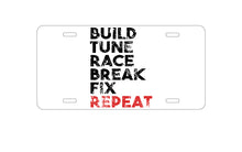 DistinctInk Custom Aluminum Decorative Vanity Front License Plate - Build Tune Race Break Fix Repeat