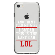 DistinctInk® Clear Shockproof Hybrid Case for Apple iPhone / Samsung Galaxy / Google Pixel - I Swear This Is The Last Car LOL