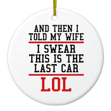 DistinctInk® Hanging Ceramic Christmas Tree Ornament with Gold String - Great Gift / Present - 2 3/4 inch Diameter - I Swear This Is The Last Car LOL