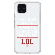 DistinctInk® Clear Shockproof Hybrid Case for Apple iPhone / Samsung Galaxy / Google Pixel - I Swear This Is The Last Car LOL