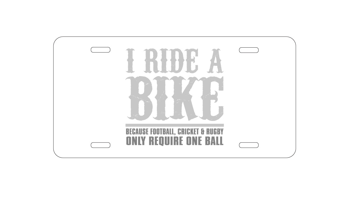 DistinctInk Custom Aluminum Decorative Vanity Front License Plate - I Ride Bike - Sports Only Require 1 Ball