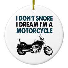 DistinctInk® Hanging Ceramic Christmas Tree Ornament with Gold String - Great Gift / Present - 2 3/4 inch Diameter - I Don't Snore, I Dream I'm a Motorcycle