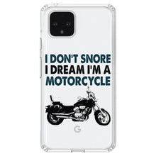DistinctInk® Clear Shockproof Hybrid Case for Apple iPhone / Samsung Galaxy / Google Pixel - I Don't Snore, I Dream I'm a Motorcycle