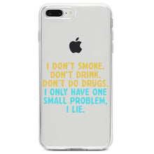 DistinctInk® Clear Shockproof Hybrid Case for Apple iPhone / Samsung Galaxy / Google Pixel - I Don't Smoke, Drink, Drugs - I Lie