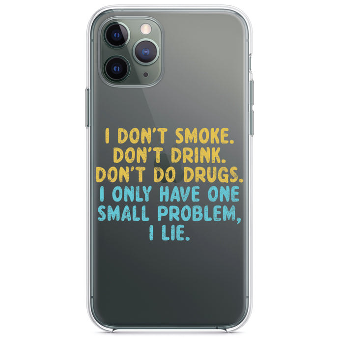 DistinctInk® Clear Shockproof Hybrid Case for Apple iPhone / Samsung Galaxy / Google Pixel - I Don't Smoke, Drink, Drugs - I Lie