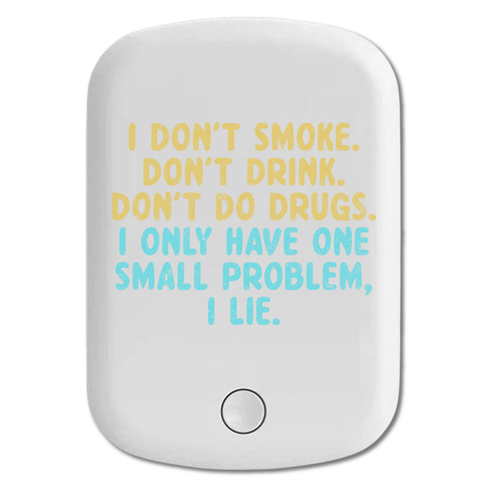 DistinctInk Magnetic Battery Pack, Wireless Portable Charger with USB-C Cable, Compatible with MagSafe iPhone 14 / 13 / 12 Series - I Don't Smoke, Drink, Drugs - I Lie