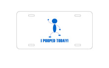 DistinctInk Custom Aluminum Decorative Vanity Front License Plate - I Pooped Today!