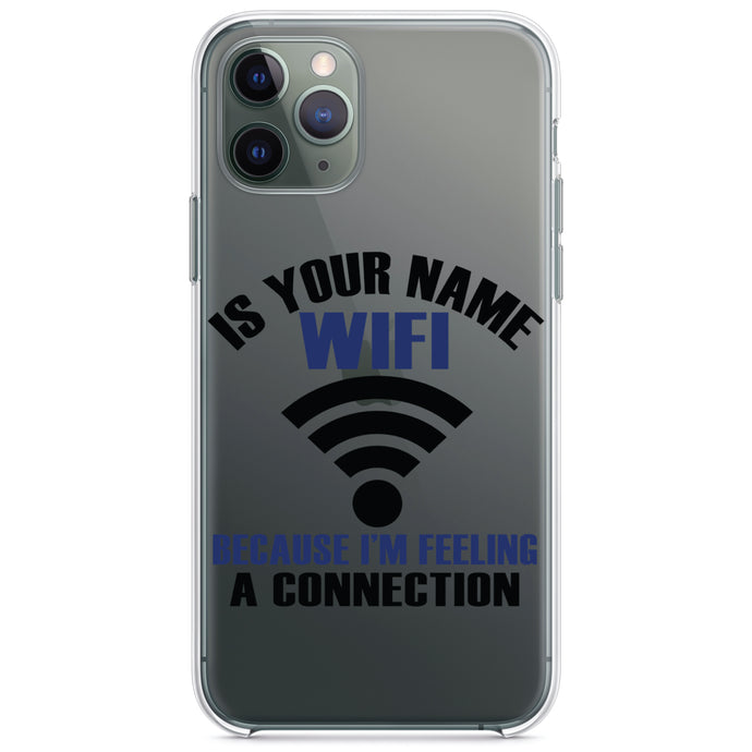 DistinctInk® Clear Shockproof Hybrid Case for Apple iPhone / Samsung Galaxy / Google Pixel - Is Your Name WiFi I'm Feeling a Connection