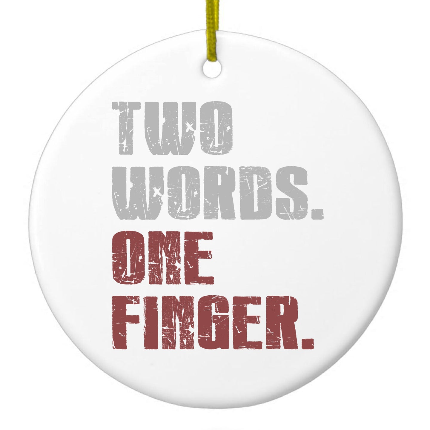 DistinctInk® Hanging Ceramic Christmas Tree Ornament with Gold String - Great Gift / Present - 2 3/4 inch Diameter - Two Words.  One Finger.