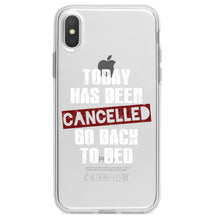 DistinctInk® Clear Shockproof Hybrid Case for Apple iPhone / Samsung Galaxy / Google Pixel - Today Has Been Cancelled.  Go Back to Bed.