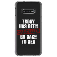 DistinctInk® Clear Shockproof Hybrid Case for Apple iPhone / Samsung Galaxy / Google Pixel - Today Has Been Cancelled.  Go Back to Bed.