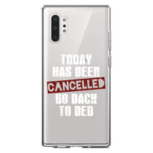 DistinctInk® Clear Shockproof Hybrid Case for Apple iPhone / Samsung Galaxy / Google Pixel - Today Has Been Cancelled.  Go Back to Bed.