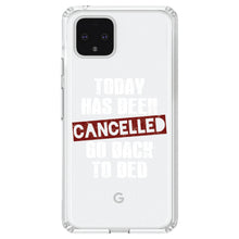 DistinctInk® Clear Shockproof Hybrid Case for Apple iPhone / Samsung Galaxy / Google Pixel - Today Has Been Cancelled.  Go Back to Bed.