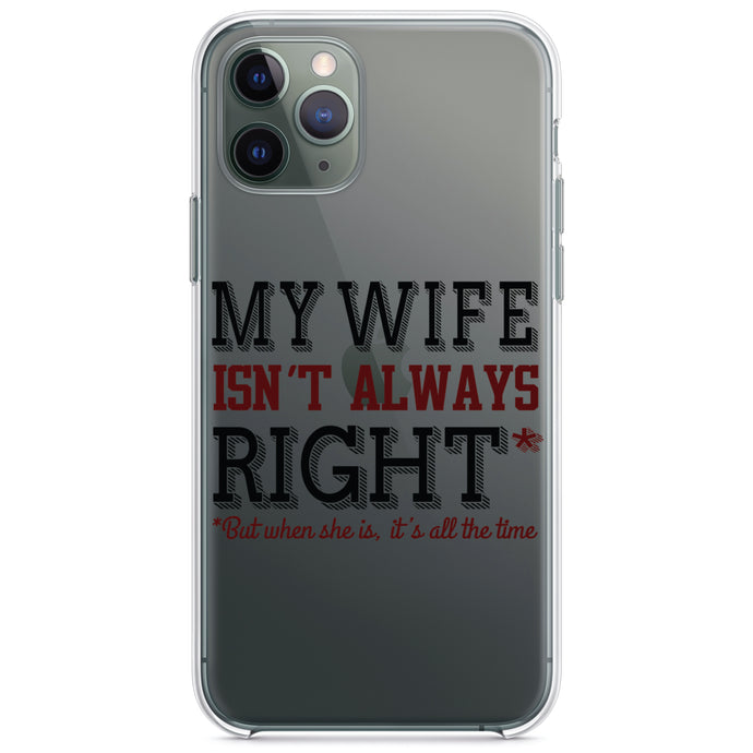 DistinctInk® Clear Shockproof Hybrid Case for Apple iPhone / Samsung Galaxy / Google Pixel - My Wife Isn't Always Right.
