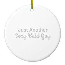 DistinctInk® Hanging Ceramic Christmas Tree Ornament with Gold String - Great Gift / Present - 2 3/4 inch Diameter - Just Another Sexy Bald Guy