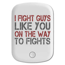 DistinctInk Magnetic Battery Pack, Wireless Portable Charger with USB-C Cable, Compatible with MagSafe iPhone 14 / 13 / 12 Series - I Fight Guys Like You On The Way to Fights