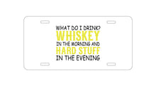 DistinctInk Custom Aluminum Decorative Vanity Front License Plate - Whiskey in the Morning, Hard Stuff Evening