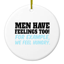 DistinctInk® Hanging Ceramic Christmas Tree Ornament with Gold String - Great Gift / Present - 2 3/4 inch Diameter - Men Have Feelings Too - Hunger