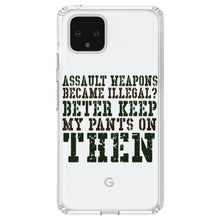 DistinctInk® Clear Shockproof Hybrid Case for Apple iPhone / Samsung Galaxy / Google Pixel - Assault Weapons Illegal?  Keep My Pants On