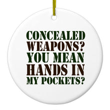 DistinctInk® Hanging Ceramic Christmas Tree Ornament with Gold String - Great Gift / Present - 2 3/4 inch Diameter - Concealed Weapons?  Hands in My Pockets?