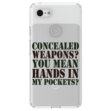 DistinctInk® Clear Shockproof Hybrid Case for Apple iPhone / Samsung Galaxy / Google Pixel - Concealed Weapons?  Hands in My Pockets?