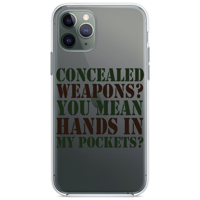 DistinctInk® Clear Shockproof Hybrid Case for Apple iPhone / Samsung Galaxy / Google Pixel - Concealed Weapons?  Hands in My Pockets?