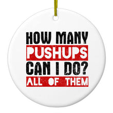 DistinctInk® Hanging Ceramic Christmas Tree Ornament with Gold String - Great Gift / Present - 2 3/4 inch Diameter - How Many Pushups?  All of Them