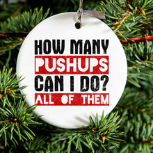 DistinctInk® Hanging Ceramic Christmas Tree Ornament with Gold String - Great Gift / Present - 2 3/4 inch Diameter - How Many Pushups?  All of Them