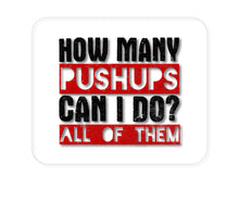 DistinctInk Custom Foam Rubber Mouse Pad - 1/4" Thick - How Many Pushups?  All of Them