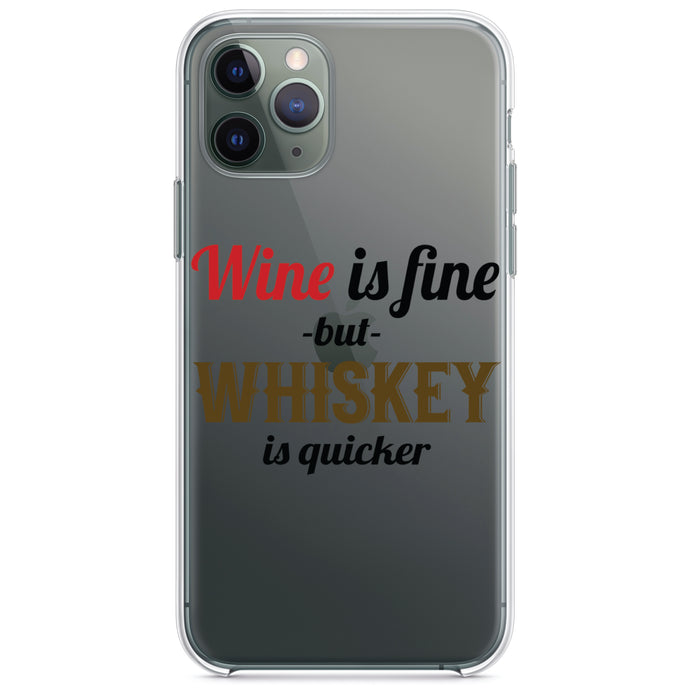 DistinctInk® Clear Shockproof Hybrid Case for Apple iPhone / Samsung Galaxy / Google Pixel - Wine is Fine But Whiskey is Quicker