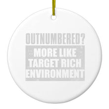 DistinctInk® Hanging Ceramic Christmas Tree Ornament with Gold String - Great Gift / Present - 2 3/4 inch Diameter - Outnumbered?  Target Rich Environment