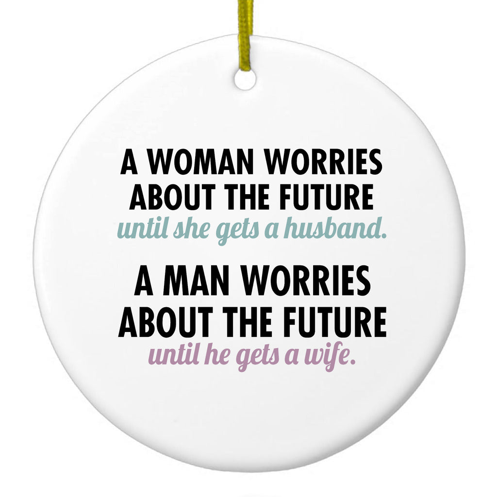 Worries About the Future Until Married Ceramic Ornament