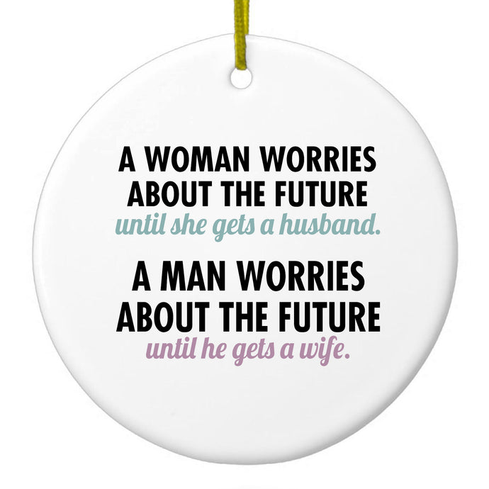 Worries About the Future Until Married Ceramic Ornament