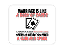 DistinctInk Custom Foam Rubber Mouse Pad - 1/4" Thick - Marriage is Like a Deck of Cards