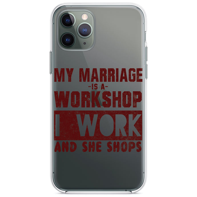 DistinctInk® Clear Shockproof Hybrid Case for Apple iPhone / Samsung Galaxy / Google Pixel - Marriage is Workshop - I Work She Shops