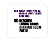 DistinctInk Custom Foam Rubber Mouse Pad - 1/4" Thick - Whisper Dirty Things In My Ear Marriage
