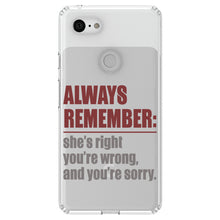 DistinctInk® Clear Shockproof Hybrid Case for Apple iPhone / Samsung Galaxy / Google Pixel - Remember: She's Right You're Wrong