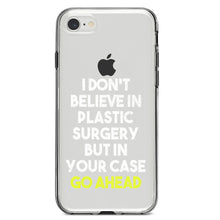 DistinctInk® Clear Shockproof Hybrid Case for Apple iPhone / Samsung Galaxy / Google Pixel - Don't Believe in Plastic Surgery But Go Ahead