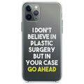 Don't Believe in Plastic Surgery But Go Ahead Clear Shockproof iPhone Case