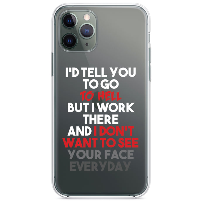 DistinctInk® Clear Shockproof Hybrid Case for Apple iPhone / Samsung Galaxy / Google Pixel - I'd Tell You To Go To Hell But I Work There