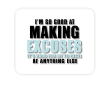 DistinctInk Custom Foam Rubber Mouse Pad - 1/4" Thick - I'm So Good at Making Excuses