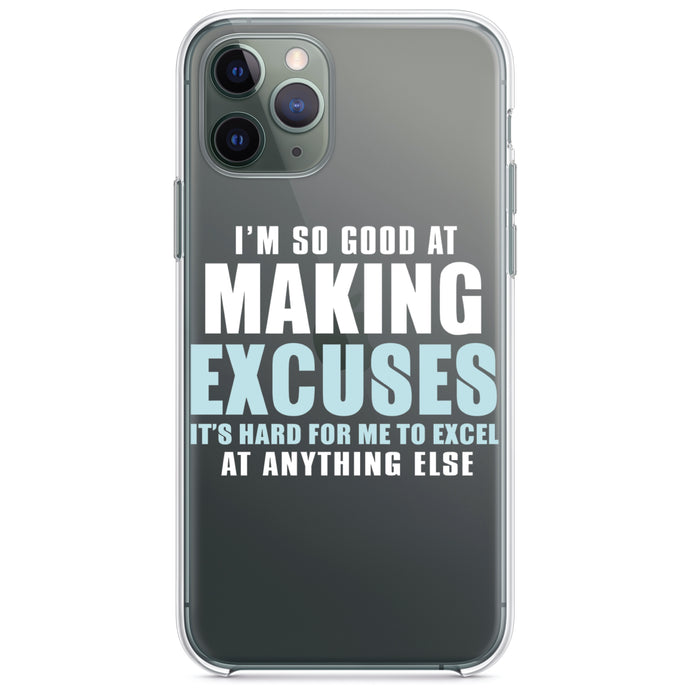 DistinctInk® Clear Shockproof Hybrid Case for Apple iPhone / Samsung Galaxy / Google Pixel - I'm So Good at Making Excuses