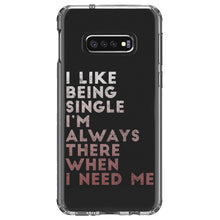 DistinctInk® Clear Shockproof Hybrid Case for Apple iPhone / Samsung Galaxy / Google Pixel - I Like Being Single - Always There When I Need Me