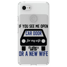 DistinctInk® Clear Shockproof Hybrid Case for Apple iPhone / Samsung Galaxy / Google Pixel - If Open Car Door, New Car or New Wife