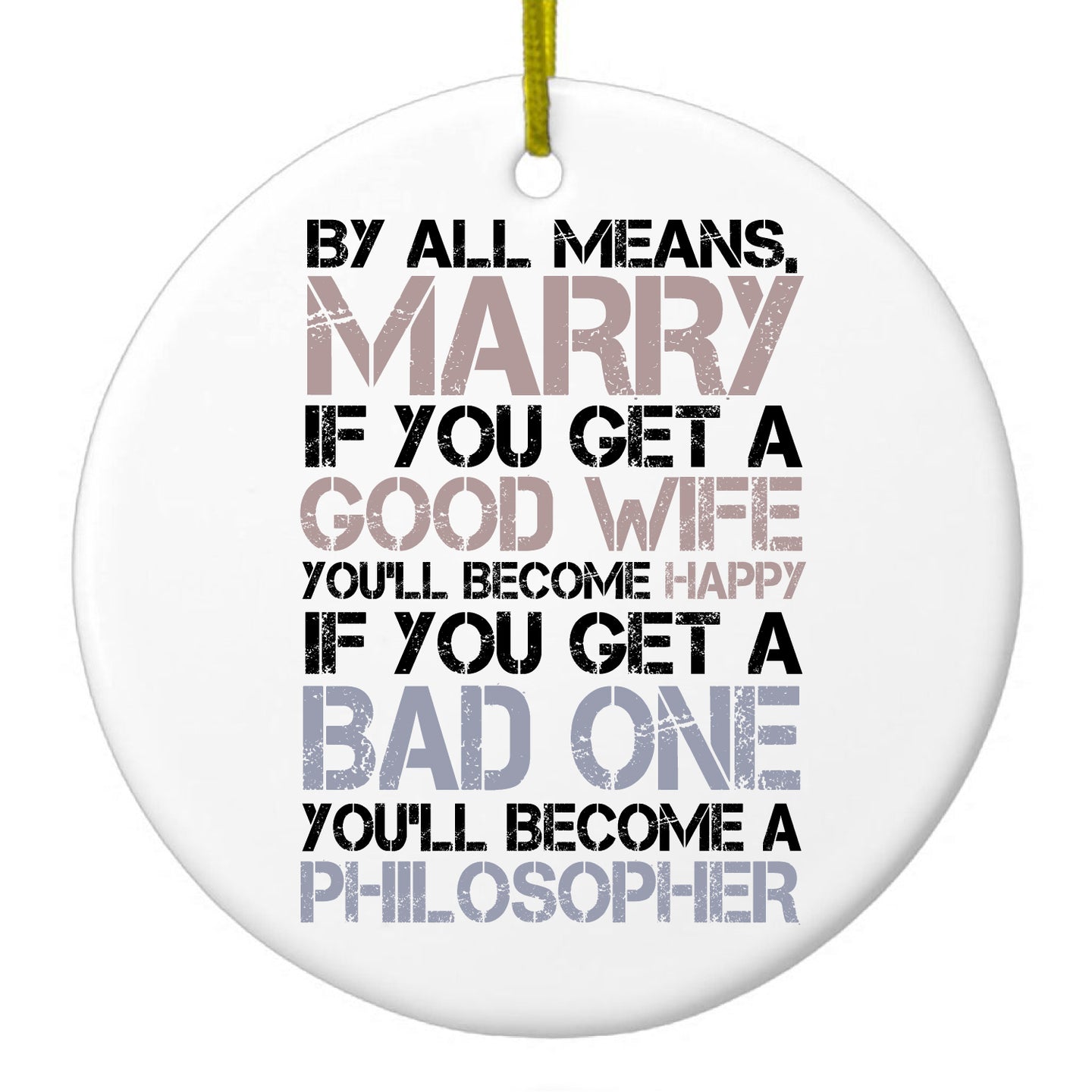 DistinctInk® Hanging Ceramic Christmas Tree Ornament with Gold String - Great Gift / Present - 2 3/4 inch Diameter - Marry - Good Wife Become Happy