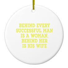 DistinctInk® Hanging Ceramic Christmas Tree Ornament with Gold String - Great Gift / Present - 2 3/4 inch Diameter - Behind Every Successful Man is a Woman